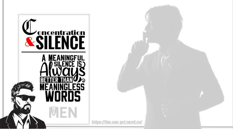 #Men #Silence # Concentration